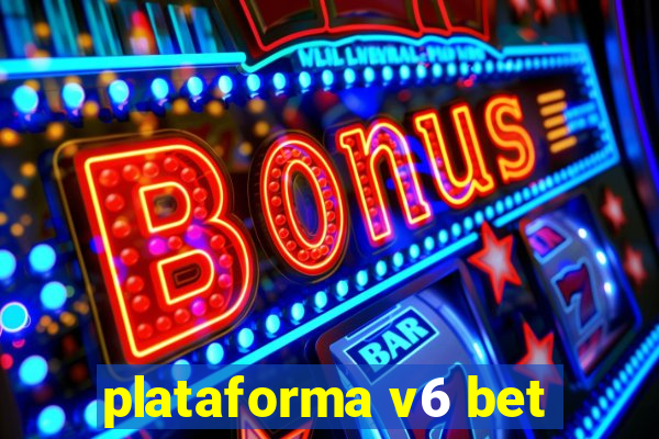 plataforma v6 bet